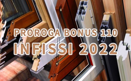 Bonus 110 infissi 2022. Proroga Bonus